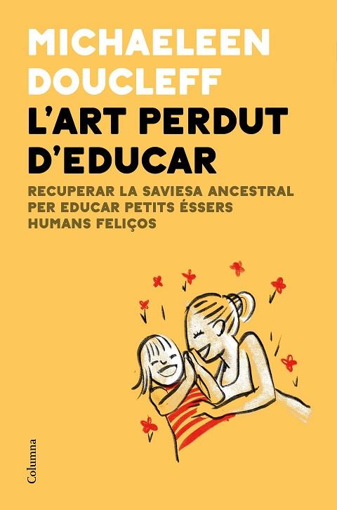ART PERDUT D'EDUCAR, L' | 9788466427982 | DUCLEFF, MICHAELEEN | Llibreria Drac - Llibreria d'Olot | Comprar llibres en català i castellà online