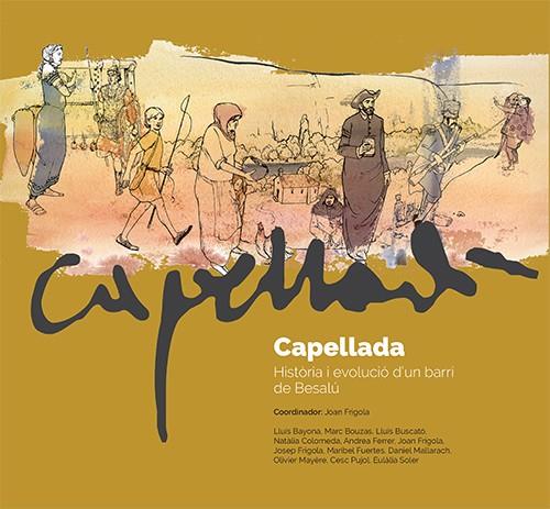 CAPELLADA: HISTÒRIA I EVOLUCIÓ D'UN BARRI DE BESALÚ | 9788409065462 | Llibreria Drac - Llibreria d'Olot | Comprar llibres en català i castellà online