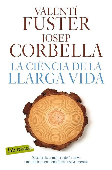 CIÈNCIA DE LA LLARGA VIDA, LA | 9788417031923 | FUSTER, VALENTÍ / CORBELLA, JOSEP | Llibreria Drac - Llibreria d'Olot | Comprar llibres en català i castellà online