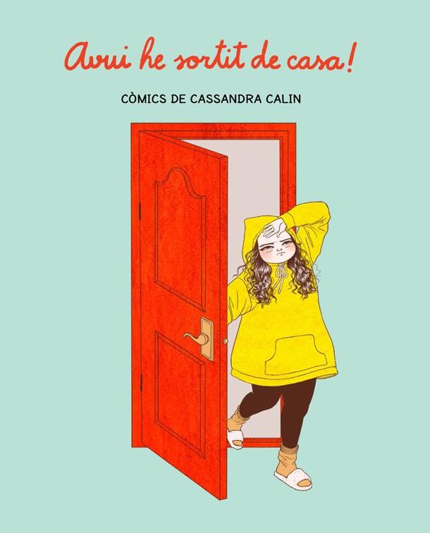 AVUI HE SORTIT DE CASA | 9788416670970 | CALIN, CASSANDRA | Llibreria Drac - Llibreria d'Olot | Comprar llibres en català i castellà online