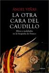 OTRA CARA DEL CAUDILLO, LA | 9788498928631 | VIÑAS, ÁNGEL | Llibreria Drac - Llibreria d'Olot | Comprar llibres en català i castellà online