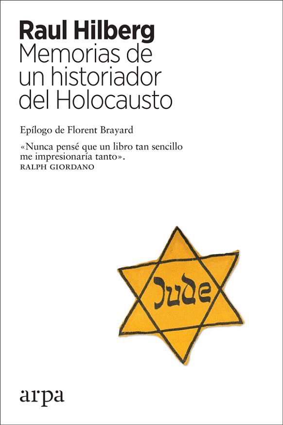 MEMORIAS DE UN HISTORIADOR DEL HOLOCAUSTO | 9788417623241 | HILBERG, RAUL | Llibreria Drac - Llibreria d'Olot | Comprar llibres en català i castellà online