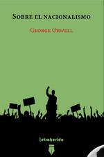 SOBRE EL NACIONALISMO | 9788412666533 | ORWELL, GEORGE | Llibreria Drac - Llibreria d'Olot | Comprar llibres en català i castellà online