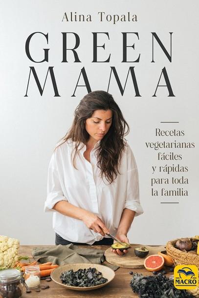 GREEN MAMA | 9788417080938 | TOPALA, ALINA | Llibreria Drac - Llibreria d'Olot | Comprar llibres en català i castellà online