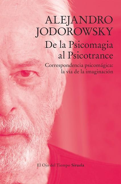 DE LA PSICOMAGIA AL PSICOTRANCE | 9788419419170 | JODOROWSKY, ALEJANDRO | Llibreria Drac - Llibreria d'Olot | Comprar llibres en català i castellà online