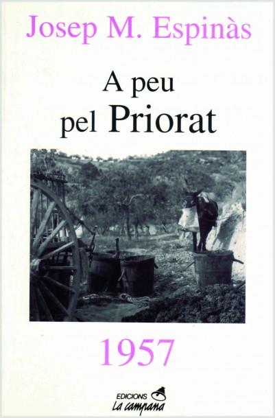 A PEU PEL PRIORAT 1957 | 9788488791801 | ESPINAS, JOSEP M. | Llibreria Drac - Librería de Olot | Comprar libros en catalán y castellano online