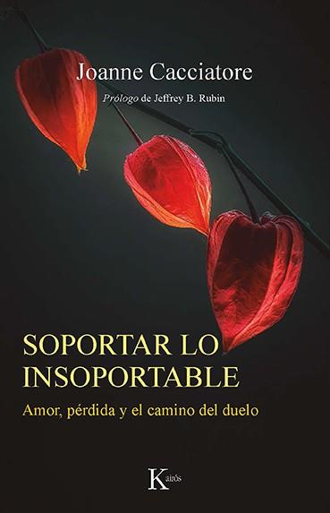 SOPORTAR LO INSOPORTABLE | 9788499888538 | CACCIATORE, JOANNE | Llibreria Drac - Librería de Olot | Comprar libros en catalán y castellano online