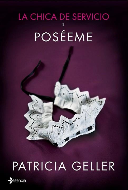 POSÉEME ( LA CHICA DE SERVICIO 2 ) | 9788408132370 | GELLER, PATRICIA | Llibreria Drac - Llibreria d'Olot | Comprar llibres en català i castellà online