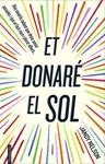 ET DONARÉ EL SOL | 9788416297122 | NELSON, JANDY | Llibreria Drac - Llibreria d'Olot | Comprar llibres en català i castellà online