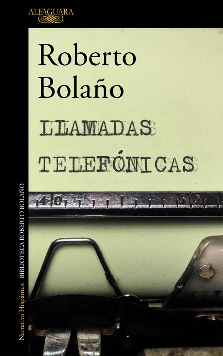 LLAMADAS TELEFÓNICAS | 9788420427676 | BOLAÑO, ROBERTO | Llibreria Drac - Llibreria d'Olot | Comprar llibres en català i castellà online