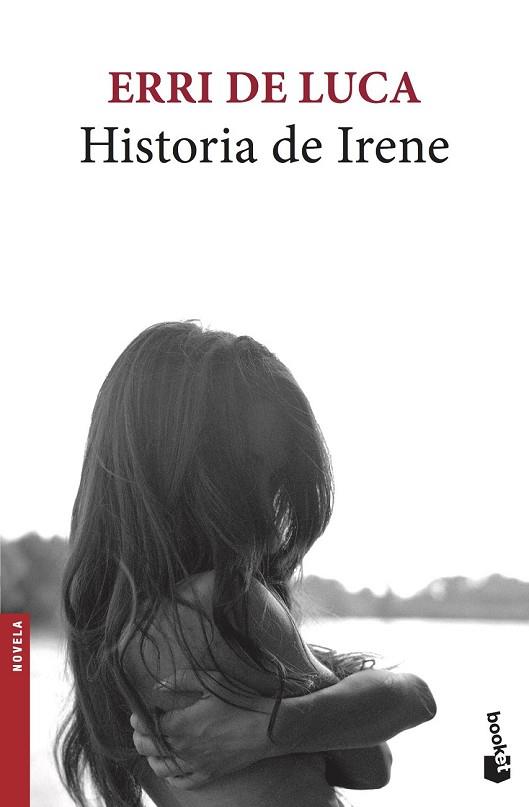 HISTORIA DE IRENE | 9788432234286 | DE LUCA, ERRI | Llibreria Drac - Llibreria d'Olot | Comprar llibres en català i castellà online