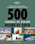 500 FORMAS DE VIAJAR DESDE EL SOFÁ | 9788408130543 | BACQUET, RODOLPHE ; DUSOUCHET, GILLES  | Llibreria Drac - Llibreria d'Olot | Comprar llibres en català i castellà online