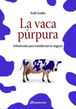 VACA PURPURA, LA | 9788498750041 | GODIN, SETH | Llibreria Drac - Librería de Olot | Comprar libros en catalán y castellano online