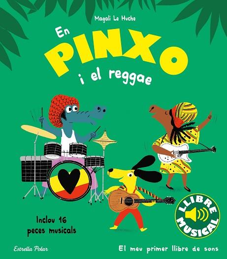 EN PINXO I EL REGGAE. LLIBRE MUSICAL | 9788413894089 | LE HUCHE, MAGALI | Llibreria Drac - Llibreria d'Olot | Comprar llibres en català i castellà online