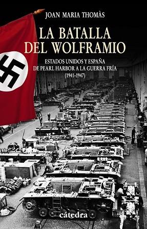 BATALLA DEL WOLFRAMIO, LA | 9788437626598 | THOMAS, JOAN MARIA | Llibreria Drac - Llibreria d'Olot | Comprar llibres en català i castellà online