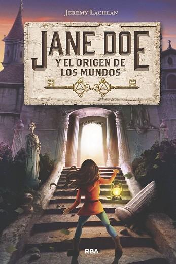 JANE DOE Y EL ORIGEN DE LOS MUNDOS | 9788427213951 | LACHLAN , JEREMY | Llibreria Drac - Llibreria d'Olot | Comprar llibres en català i castellà online