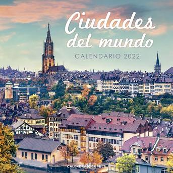 CALENDARIO CIUDADES DEL MUNDO 2022 | 9788448028671 | AA.DD. | Llibreria Drac - Llibreria d'Olot | Comprar llibres en català i castellà online