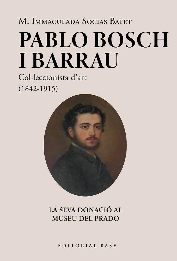 PABLO BOSCH BARRAU, COL·LECCIONISTA D'ART (1842-1915) | 9788419007971 | SOCIAS, M. IMMACULADA | Llibreria Drac - Llibreria d'Olot | Comprar llibres en català i castellà online