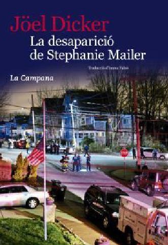 DESAPARICIO DE STEPHANIE MAILER, LA | 9788416863396 | DICKER, JOEL | Llibreria Drac - Librería de Olot | Comprar libros en catalán y castellano online