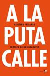 A LA PUTA CALLE | 9788484531746 | FALLARÁS, CRISTINA | Llibreria Drac - Llibreria d'Olot | Comprar llibres en català i castellà online