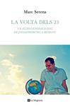 VOLTA DELS 25, LA | 9788482649528 | SERENA, MARC | Llibreria Drac - Llibreria d'Olot | Comprar llibres en català i castellà online