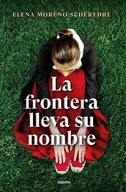 FRONTERA LLEVA SU NOMBRE, LA | 9788425360923 | MORENO, ELENA | Llibreria Drac - Llibreria d'Olot | Comprar llibres en català i castellà online