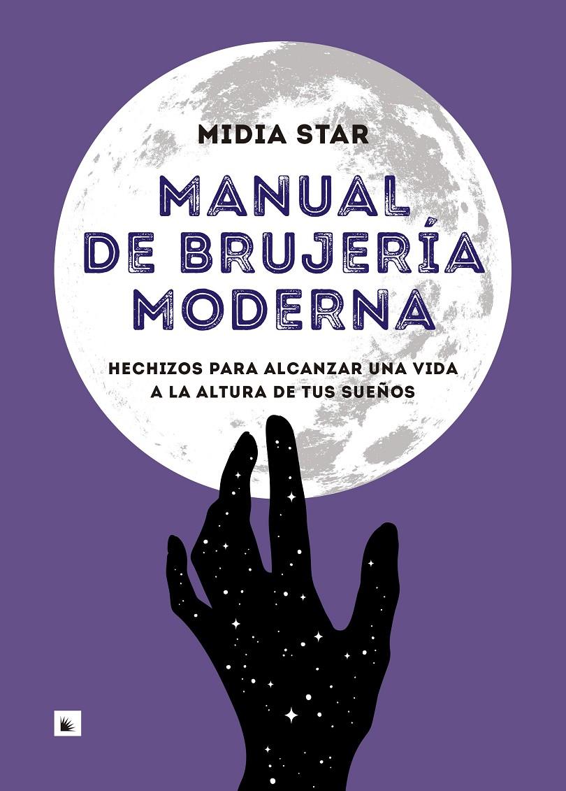 MANUAL DE BRUJERÍA MODERNA | 9788417371524 | MIDIA STAR | Llibreria Drac - Llibreria d'Olot | Comprar llibres en català i castellà online