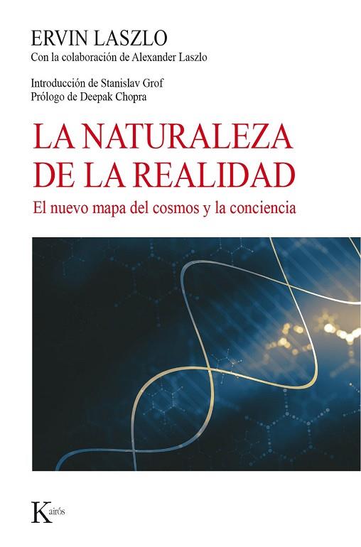 NATURALEZA DE LA REALIDAD, LA | 9788499885773 | LASZLO, ERVIN | Llibreria Drac - Llibreria d'Olot | Comprar llibres en català i castellà online