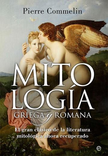 MITOLOGÍA GRIEGA Y ROMANA | 9788490608739 | COMMELIN, PIERRE | Llibreria Drac - Llibreria d'Olot | Comprar llibres en català i castellà online