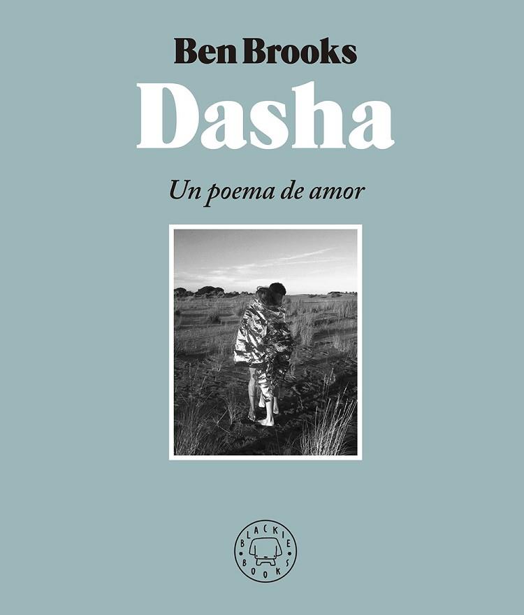 DASHA. UN POEMA DE AMOR | 9788417059651 | BROOKS, BEN | Llibreria Drac - Llibreria d'Olot | Comprar llibres en català i castellà online