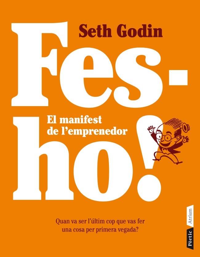 FES-HO! | 9788498092080 | GODIN, SETH | Llibreria Drac - Librería de Olot | Comprar libros en catalán y castellano online