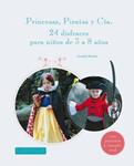 PRINCESAS PIRATAS Y CÍA. 24 DISFRACES PARA NIÑOS DE 3 A 8 AÑOS | 9788415785101 | BENILAN, ANNABEL | Llibreria Drac - Llibreria d'Olot | Comprar llibres en català i castellà online