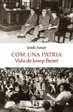 COM UNA PÀTRIA. VIDA DE JOSEP BENET | 9788429775549 | AMAT, JORDI | Llibreria Drac - Llibreria d'Olot | Comprar llibres en català i castellà online