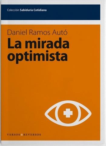MIRADA OPTIMISTA, LA | 9788494447723 | RAMOS AUTÓ, DANIEL | Llibreria Drac - Llibreria d'Olot | Comprar llibres en català i castellà online