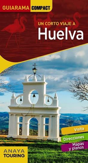 HUELVA 2018 (GUIARAMA COMPACT) | 9788491580409 | IZQUIERDO, PASCUAL | Llibreria Drac - Llibreria d'Olot | Comprar llibres en català i castellà online