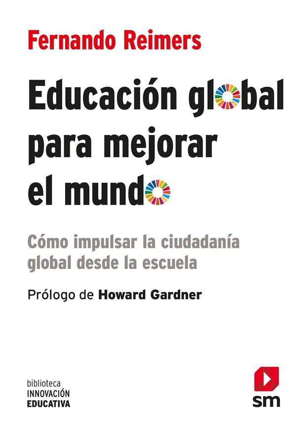 EDUCACION GLOBAL PARA MEJORAR EL MUNDO | 9788413188713 | M. REIMERS, FERNANDO | Llibreria Drac - Llibreria d'Olot | Comprar llibres en català i castellà online