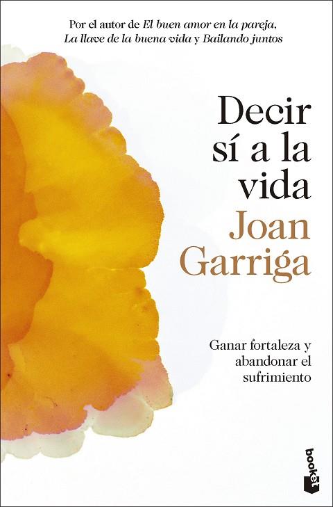 DECIR SÍ A LA VIDA | 9788423364992 | GARRIGA, JOAN | Llibreria Drac - Librería de Olot | Comprar libros en catalán y castellano online