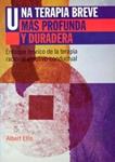 TERAPIA BREVE MAS PROFUNDA Y DURADERA, UNA | 9788449306419 | ELLIS, ALBERT | Llibreria Drac - Llibreria d'Olot | Comprar llibres en català i castellà online