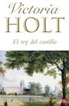 REY DEL CASTILLO, EL | 9788466316118 | HOLT, VICTORIA | Llibreria Drac - Librería de Olot | Comprar libros en catalán y castellano online