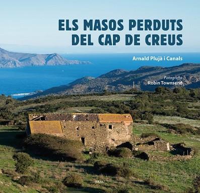 MASOS PERDUTS DEL CAP DE CREUS, ELS | 9788415885443 | PLUJÀ, ARNALD | Llibreria Drac - Llibreria d'Olot | Comprar llibres en català i castellà online