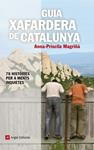 GUIA XAFARDERA DE CATALUNYA | 9788415695042 | MAGRIÑÀ, ANNA-PRISCILA | Llibreria Drac - Llibreria d'Olot | Comprar llibres en català i castellà online