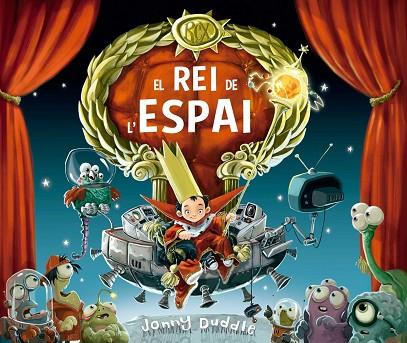 REI DE L'ESPAI, EL | 9788417207717 | DUDDLE, JONNY | Llibreria Drac - Llibreria d'Olot | Comprar llibres en català i castellà online