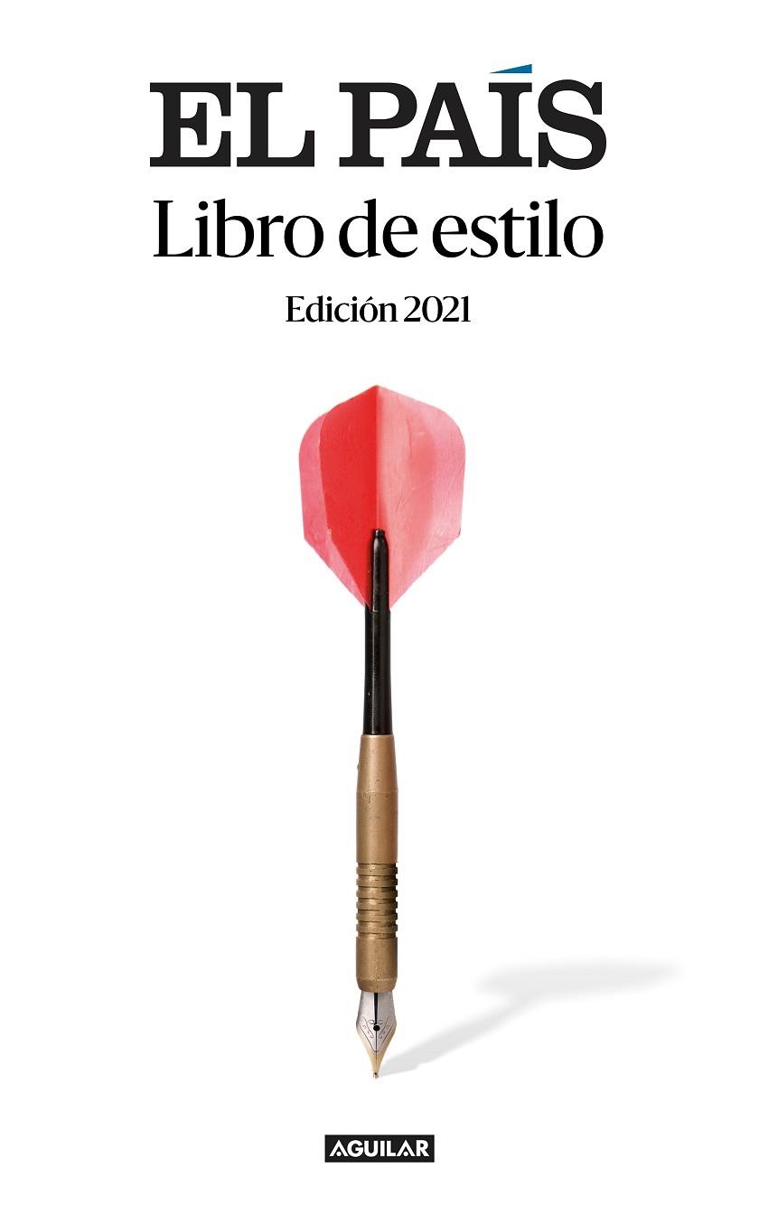 LIBRO DE ESTILO EL PAÍS | 9788403522657 | EL PAÍS | Llibreria Drac - Librería de Olot | Comprar libros en catalán y castellano online