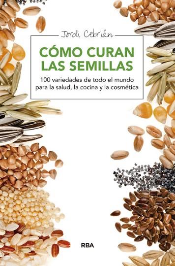 COMO CURAN LAS SEMILLAS | 9788415541653 | CEBRIAN, JORDI | Llibreria Drac - Llibreria d'Olot | Comprar llibres en català i castellà online