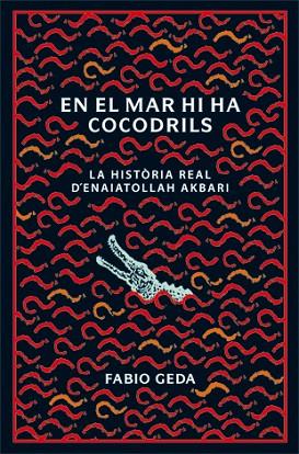 EN EL MAR HI HA COCODRILS | 9788424642815 | GEDA, FABIO | Llibreria Drac - Llibreria d'Olot | Comprar llibres en català i castellà online