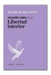 PEQUEÑO LIBRO DE LA LIBERTAD INTERIOR | 9788461537365 | RAMOS AUTO, DANIEL (1978- ) | Llibreria Drac - Librería de Olot | Comprar libros en catalán y castellano online