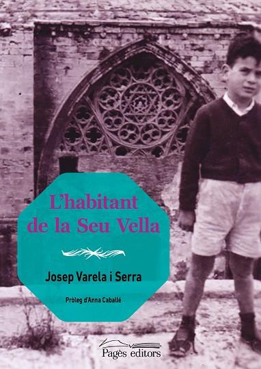 HABITANT DE LA SEU VELLA, L' | 9788413033709 | VARELA SERRA, JOSEP | Llibreria Drac - Llibreria d'Olot | Comprar llibres en català i castellà online