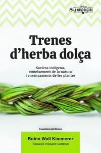 TRENES D'HERBA DOLÇA | 9788490349960 | WALL, ROBIN | Llibreria Drac - Librería de Olot | Comprar libros en catalán y castellano online