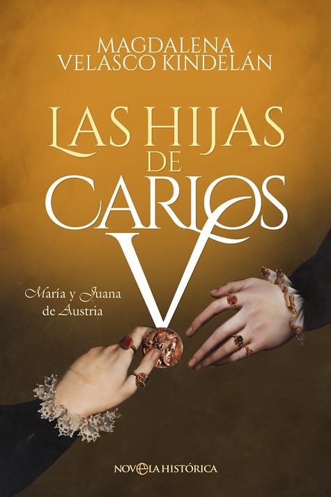 HIJAS DE CARLOS V, LAS  | 9788413844947 | VELASCO KINDELÁN, MAGDALENA | Llibreria Drac - Llibreria d'Olot | Comprar llibres en català i castellà online