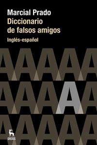 DICCIONARIO DE FALSOS AMIGOS INGLES-ESPAÑOL | 9788424936068 | PRADO, MARCIAL | Llibreria Drac - Llibreria d'Olot | Comprar llibres en català i castellà online